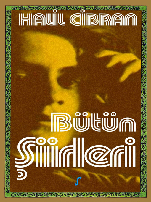 Title details for Halil Cibran Bütün Şiirleri by Halil Cibran - Available